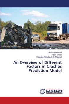 Paperback An Overview of Different Factors in Crashes Prediction Model Book