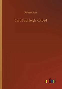 Lord Stranleigh Abroad