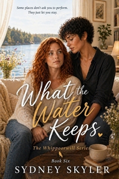 Paperback What the Water Keeps: A Whippoorwill Novel Book