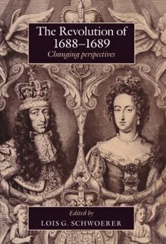 Paperback The Revolution of 1688 89: Changing Perspectives Book