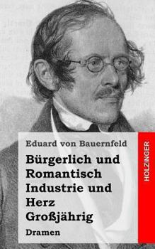 Paperback Bürgerlich und Romantisch / Industrie und Herz / Großjährig [German] Book