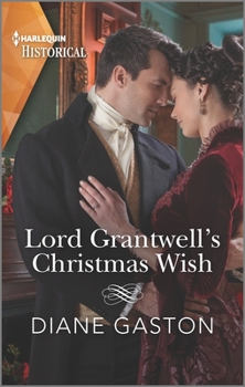 Lord Grantwell's Christmas Wish - Book #2 of the Captains of Waterloo