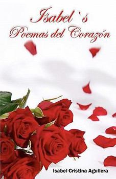 Paperback Isabel's Poemas del Corazón [Spanish] Book
