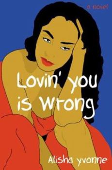Paperback Lovin' You Is Wrong Book