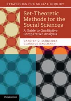 Paperback Set-Theoretic Methods for the Social Sciences: A Guide to Qualitative Comparative Analysis Book