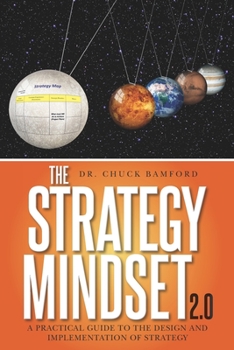 Paperback The Strategy Mindset 2.0: A Practical Guide To The Design and Implementation of Strategy Book