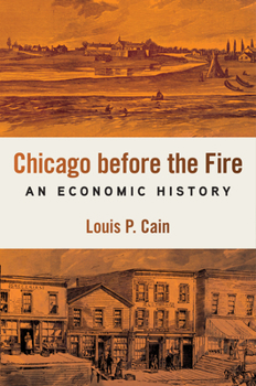 Hardcover Chicago Before the Fire: An Economic History Book