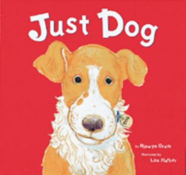 Hardcover Just Dog Book