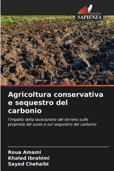 Paperback Agricoltura conservativa e sequestro del carbonio [Italian] Book