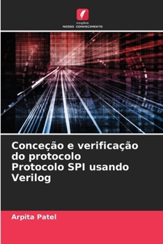 Paperback Conceção e verificação do protocolo Protocolo SPI usando Verilog [Portuguese] Book