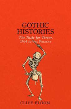 Hardcover Gothic Histories: The Taste for Terror, 1764 to the Present Book
