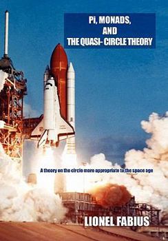 Paperback Pi, Monads, and the Quasi-Circle Theory Book