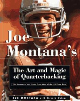 Hardcover Joe Montana's Art and Magic of Quarterbacking Book