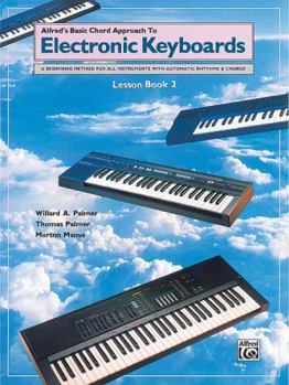 Paperback Chord Approach to Electronic Keyboards, Lesson Book 2 (Alfred's Basic Piano Library) Book