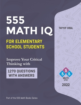 Paperback 555 math IQ for elementary school students: mathematic intelligence questions Book