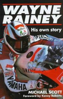 Hardcover Wayne Rainey: His Own Story Book