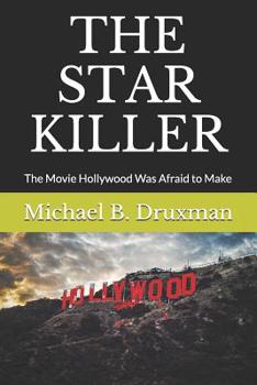 Paperback The Star Killer: The Movie Hollywood Was Afraid to Make Book