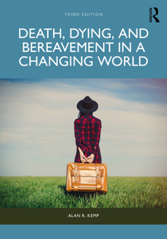 Paperback Death, Dying, and Bereavement in a Changing World Book