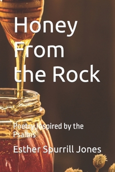 Paperback Honey From the Rock: Poetry Inspired by the Psalms Book