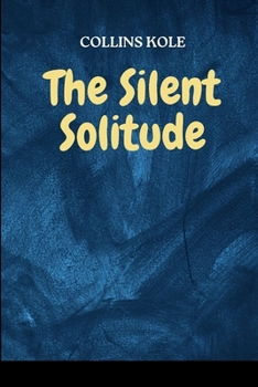 Paperback The Silent Solitude Book