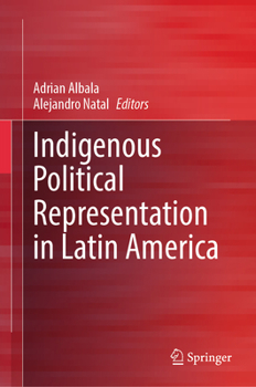 Hardcover Indigenous Political Representation in Latin America Book