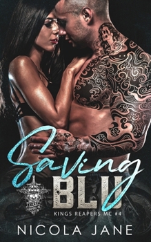Paperback Saving Blu (Kings Reapers MC Book 4) Book