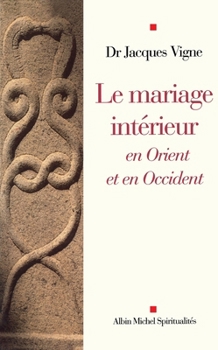 Paperback Le Mariage intérieur: En Orient et en Occident [French] Book
