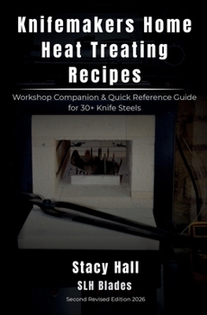 Paperback Knifemakers home heat treating recipes Book
