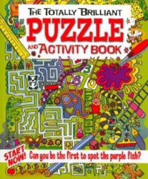 Paperback The Totally Brilliant Puzzle and Activity Book