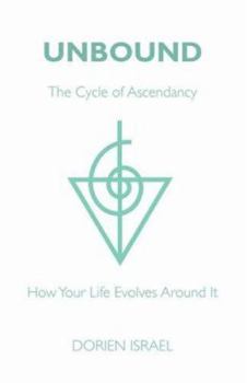 Paperback Unbound: The Cycle of Ascendancy - How Your Life Evolves Around It Book