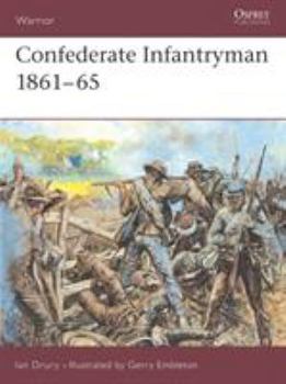 Confederate Infantryman 1861-65 (Warrior) - Book #6 of the Osprey Warrior