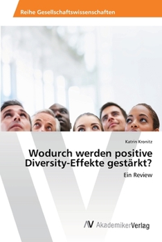 Paperback Wodurch werden positive Diversity-Effekte gestärkt? [German] Book