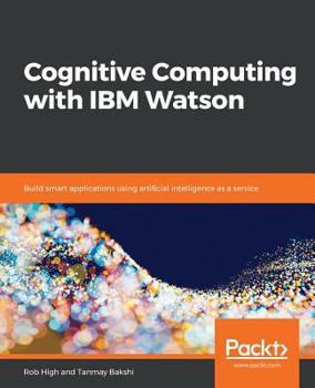 Paperback Cognitive Computing with IBM Watson Book
