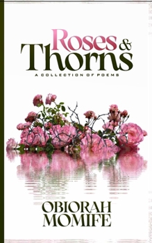 Paperback Roses and Thorns: A Collection of Poems Book