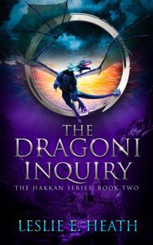 Paperback The Dragoni Inquiri : The Hakkan Series Book 2 Book
