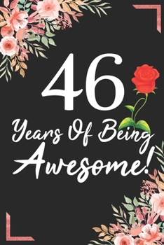 46 Years Of Being Awesome!: 46th Birthday & Anniversary Notebook Flower Wide Ruled Lined Journal 6x9 Inch ( Legal ruled ) Family Gift Idea Mom Dad or Kids in Holidays - Marble & Red Love Flowers Cover