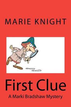 Paperback First Clue: A Marki Bradshaw Mystery Book