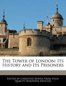 Paperback The Tower of London: Its History and Its Prisoners Book