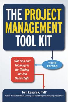 Paperback The Project Management Tool Kit: 100 Tips and Techniques for Getting the Job Done Right Book