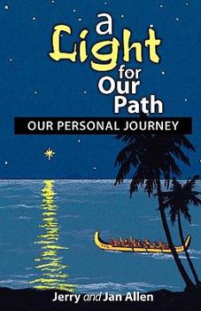 Paperback A Light for Our Path: Our Personal Journey Book