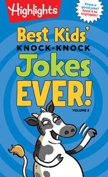 Paperback Best Kids' Knock-Knock Jokes Ever! Volume 2: More of the Best Knock-Knock Jokes for Ages 6-9 in This Kid-Friendly Joke Book