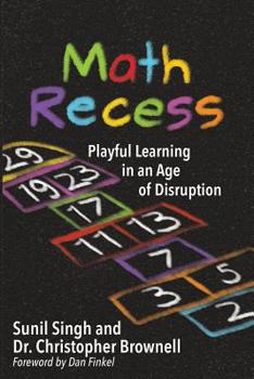 Paperback Math Recess: Playful Learning for an Age of Disruption Book
