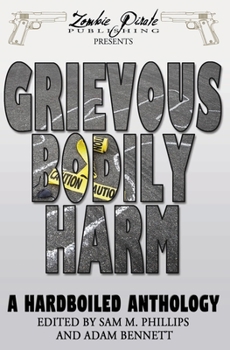 Paperback Grievous Bodily Harm: A Hardboiled Anthology Book