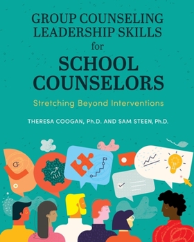 Paperback Group Counseling Leadership Skills for School Counselors: Stretching Beyond Interventions Book