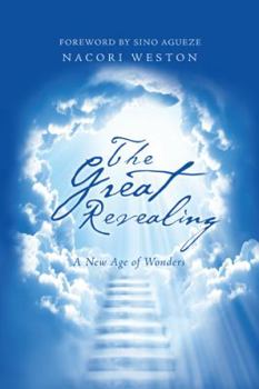 The Great Revealing: A New Age of Wonders