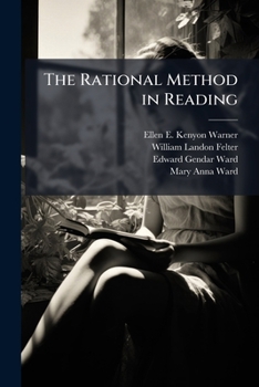 Paperback The Rational Method in Reading: An Original Presentation of Sight and Sound Work That Leads Rapidly to Independent and Intelligent Reading, Book 3 Book