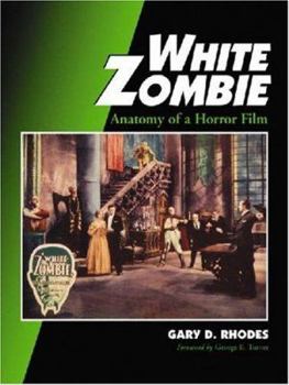 White Zombie: Anatomy of a Horror Film