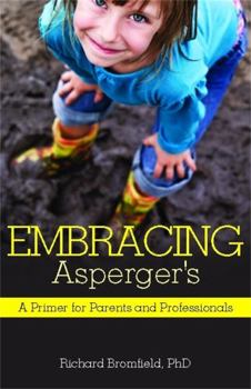 Paperback Embracing Asperger's: A Primer for Parents and Professionals Book