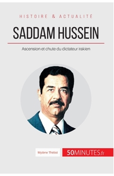 Paperback Saddam Hussein: Ascension et chute du dictateur irakien [French] Book