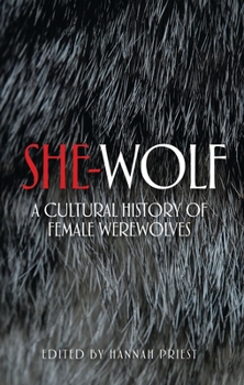 Paperback She-Wolf: A Cultural History of Female Werewolves Book